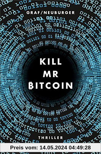 Kill Mr Bitcoin: Thriller